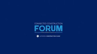 Don't miss the 2021 Connected Construction Forum