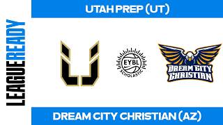 EYBL Scholastic - Utah Prep (UT) vs Dream City Christian (AZ)