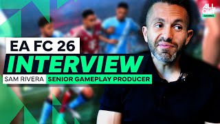 FC 26 Gameplay Changes EXPLAINED - EA Sports/Sam Rivera Interview