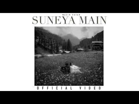 Wazir Patar - SUNEYA MAIN (OFFICIAL VIDEO)