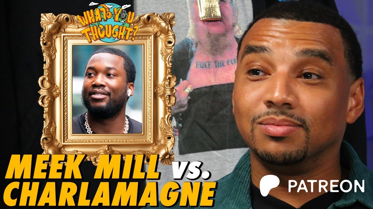 Charlamagne Says Meek Mill Fell Off | What You Thought Podcast