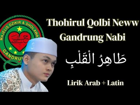 Virall!!! Thohirul Qolbi Gandrung Nabi_Lirik Arab + Latin