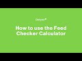 How to use the FeedChecker Calculator