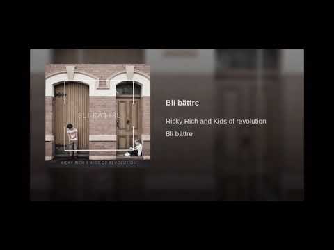 Ricky Rich & kids Of revolution - Bli bättre
