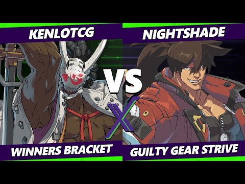 F@X 476 - KenloTCG (Nagoriyuki) Vs. Nightshade (Sol) Guilty Gear Strive
