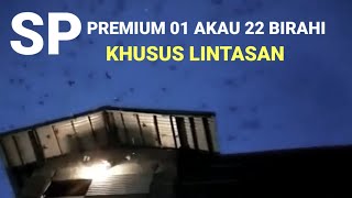 Download lagu Sp Premium 01 Akau 22 Birahi// Khusus Area Lintasan mp3