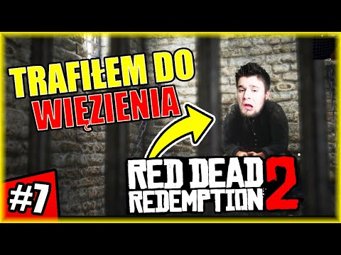 ZOSTAŁEM PRZESTĘPCĄ I TRAFIŁEM DO WIĘZIENIA | Red Dead Redemption [#7] | BLADII