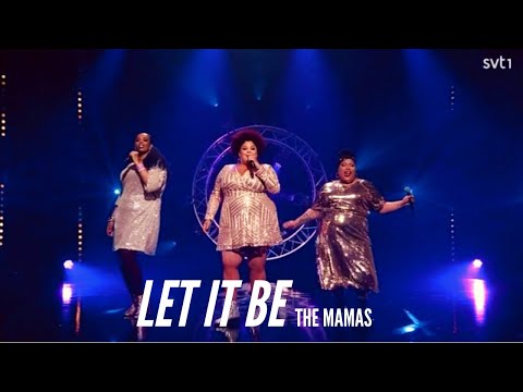The Mamas - Let It Be - Eurovision: Sveriges 12:a