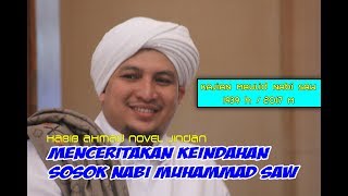 Download lagu HABIB AHMAD BIN NOVEL MENCERITAKAN SOSOK NABI MUHAMMAD SAW mp3
