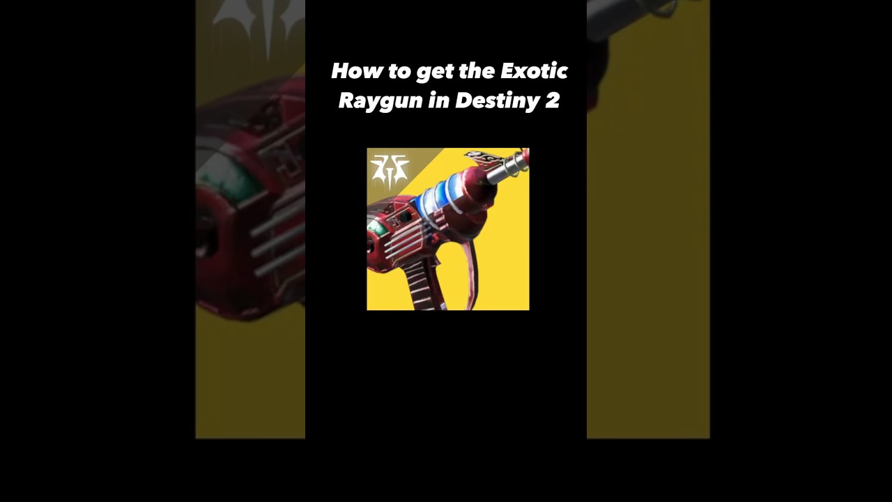 How to get the Exotic Raygun in Destiny 2 #destiny #destiny2 #finalshape