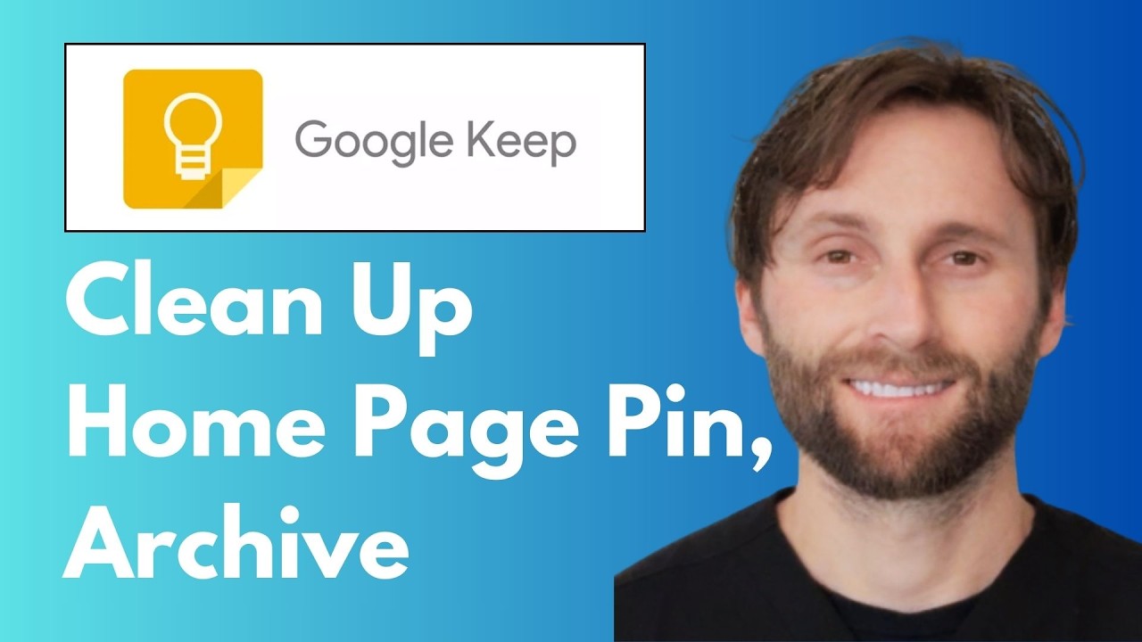 How to Clean Up the Google Keep Home Page Pin & Archive [Full Guide 2026]