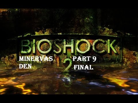 Bioshock 2 Minerva's Den Walkthrough w/Sgtkeller DLC (PART 9) |FINAL|