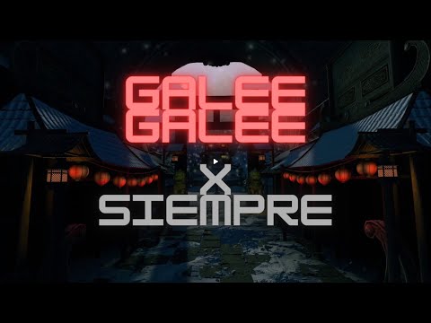 El BAI - GALEE GALEE X SIEMPRE (LETRA) 🕊️⛩️