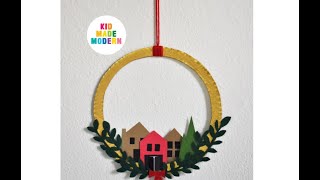 24 Days of Merry Making Online: Kid Made Modern Paper Village Wreath | Michaels