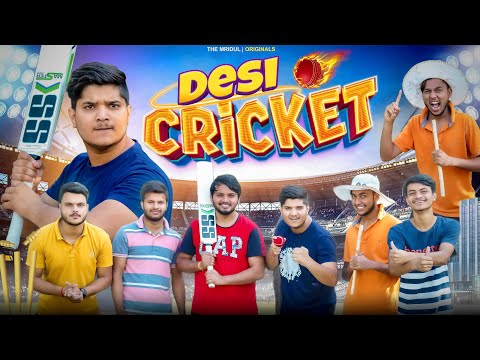 Desi Cricket | the mridul | Pragati | Nitin