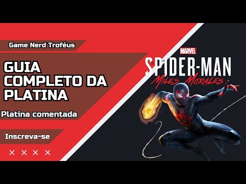 Platina de SPIDER-MAN MILES MORALES. [Guia] Completo e bem detalhado.