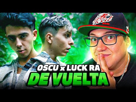 REACCION A OSCU x LUCK RA: "DE VUELTA"