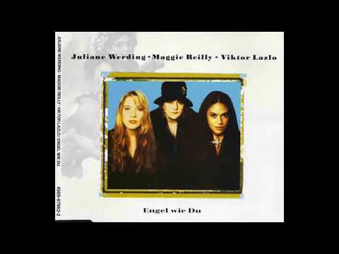 Juliane Werding & Maggie Reilly & Viktor Lazlo - Engel wie du 1994 (Album Version)
