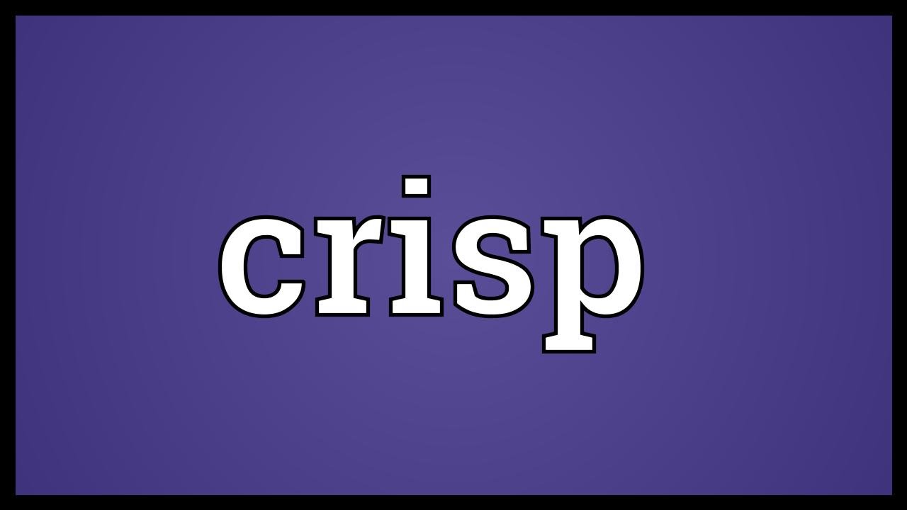 What does crisp mean? Tipseri