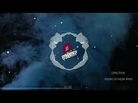 Crni Zvuk - Visoko do neba (rmx)