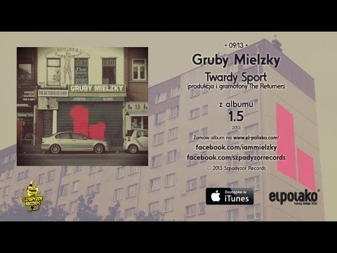 09. Gruby Mielzky - Twardy Sport (prod. i gramofony The Returners)