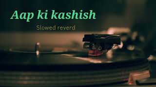 Download lagu Aap Ki Kashish Slowed Reverd Himesh     Reshammiya Emaan Hashmi Indian  Lofi Lucky  AA Song Channel mp3