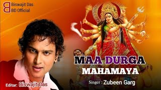 Download lagu Maa Durga Mahamaya | Zubeen Garg | Durga Pujar Special Song | Maa Durgar Song | Biswajit Das mp3 Download lagu Maa Durga Mahamaya | Zubeen Garg | Durga Pujar Special Song | Maa Durgar Song | Biswajit Das mp3