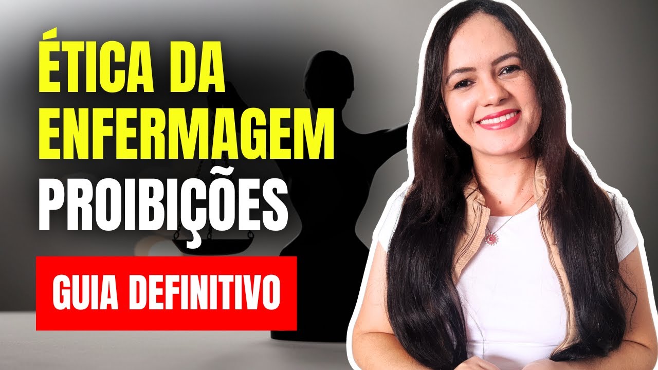 Novo Código de Ética da Enfermagem (Cap. 3 - Das Proibições) - Profa. Juliana Mello