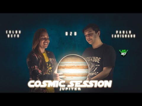 Júpiter - Colou Befu B2B Paulo Carignano - Cosmic Session 45 SET