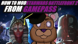 How to Mod Starwars BattleFront 2 From Gamepass/EAplay