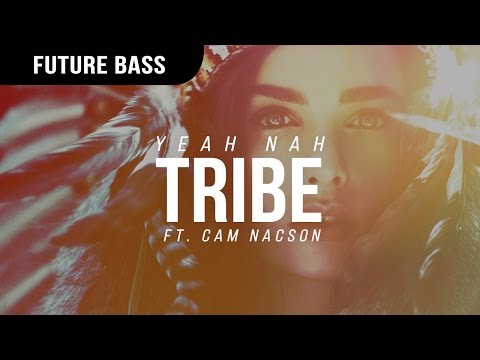 Yeah Nah - Tribe (ft. Cam Nacson)