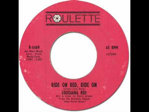 LOUISIANA RED - Ride On Red, Ride On [Roulette 4469] 1962