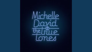 Michelle David & The True-Tones - Yes I Know video