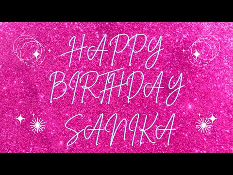Happy Birthday Sanika 🎉 | A Special Wish Just for You! | Let's Celebrate! 🎂