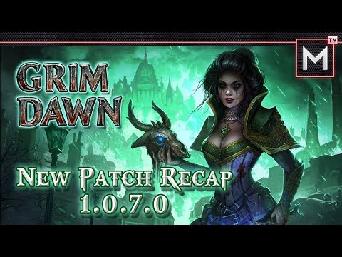 Grim Dawn - Patch 1.0.7.0 Recap - New Update