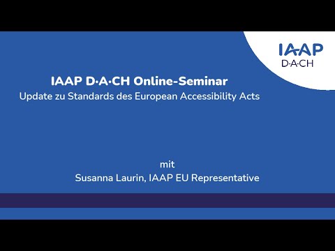 IAAP D-A-CH: Update zu Standards des European Accessibility Acts mit Susanna Laurin