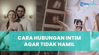 Download lagu Cara Berhubungan Intim agar Tidak Hamil, Aman untuk Pasutri yang Menunda Momongan mp3 Download lagu Cara Berhubungan Intim agar Tidak Hamil, Aman untuk Pasutri yang Menunda Momongan mp3