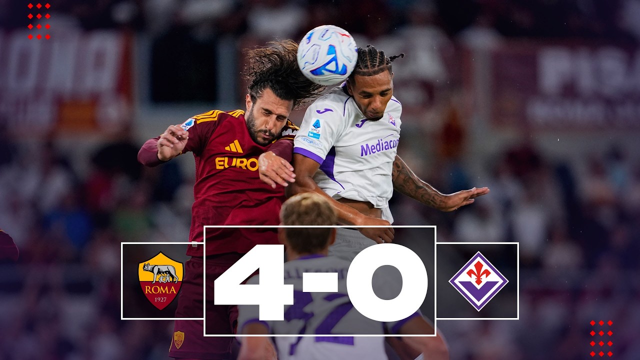 AS Roma 4 - 0 ACF Fiorentina highlights