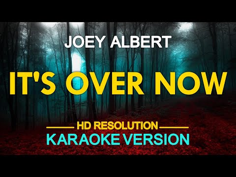[KARAOKE] IT'S OVER NOW - Joey Albert 🎤🎵