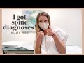 I GOT SOME DIAGNOSES Getting Health Answers Vlog