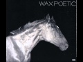 Wax Poetic - East Side (feat. Gabriel Gordon)