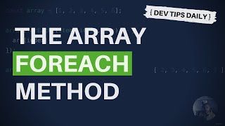 DevTips Daily: The JavaScript forEach array method