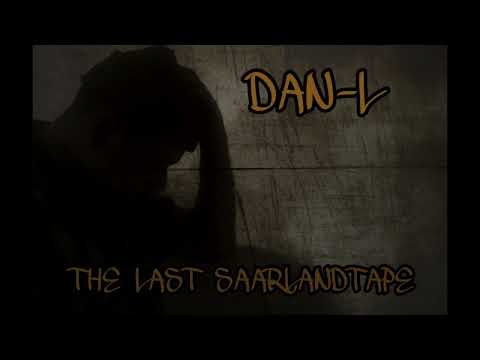 DAN-L X THE LAST SAARLANDTAPE X OFFICIAL AUDIO X 2022