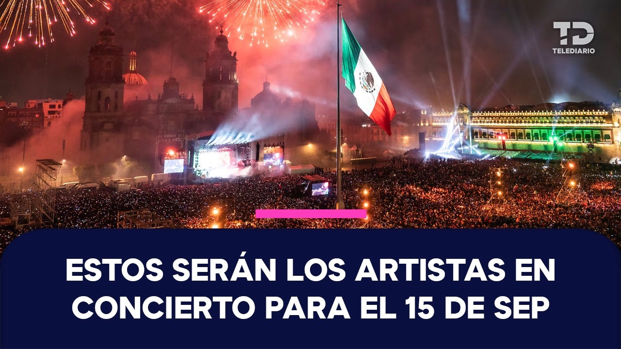 ¿Dónde darán el Grito? Estos artistas se presentarán el 15 de septiembre