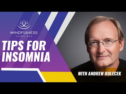Mindfulness Exercises   Tips for Insomnia – With Andrew Holecek