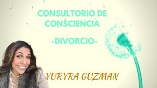Consultorio de consciencia : Divorcio