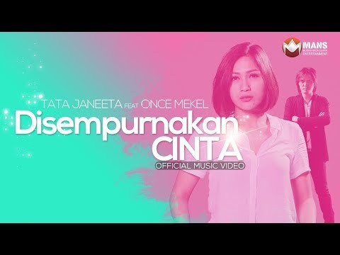 TATA JANEETA featuring ONCE MEKEL - DISEMPURNAKAN CINTA - ENHANCED LOVE (Official Music Video)