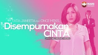TATA JANEETA featuring ONCE MEKEL - DISEMPURNAKAN CINTA - ENHANCED LOVE (Official Music Video)
