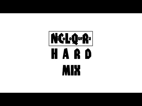 HARD MIX @Nicoloquera #1