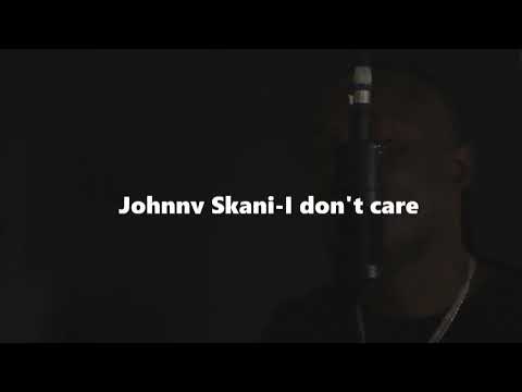 Johnny skani - I don't care (music video)